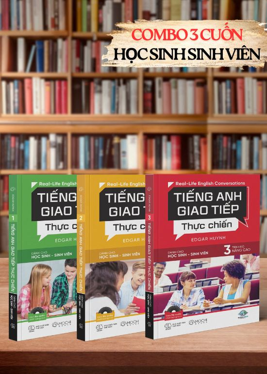 COMBO BỘ 3 CUỐN TIẾNG ANH GIAO TIẾP THỰC CHIẾN – DÀNH CHO HỌC SINH SINH VIÊN