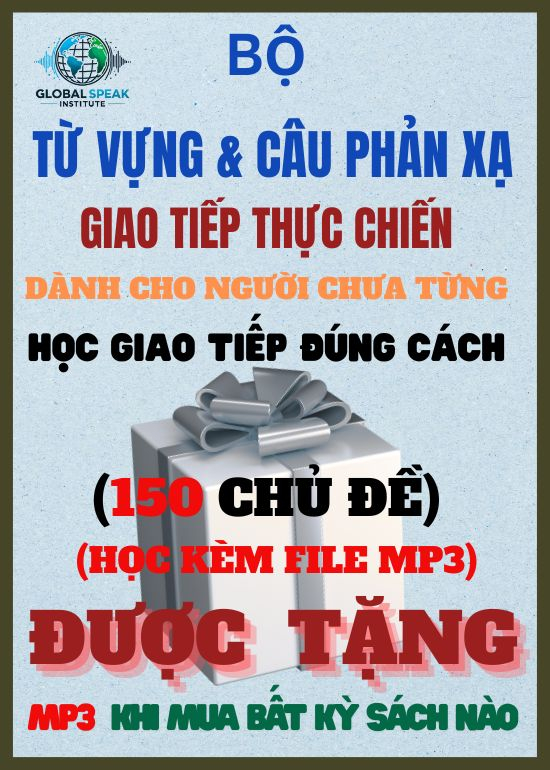 BỘ TỪ VỰNG VÀ CÂU PHẢN XẠ THỰC CHIẾN CHO NGƯỜI CẦN HỌC T / A  ĐÚNG CÁCH