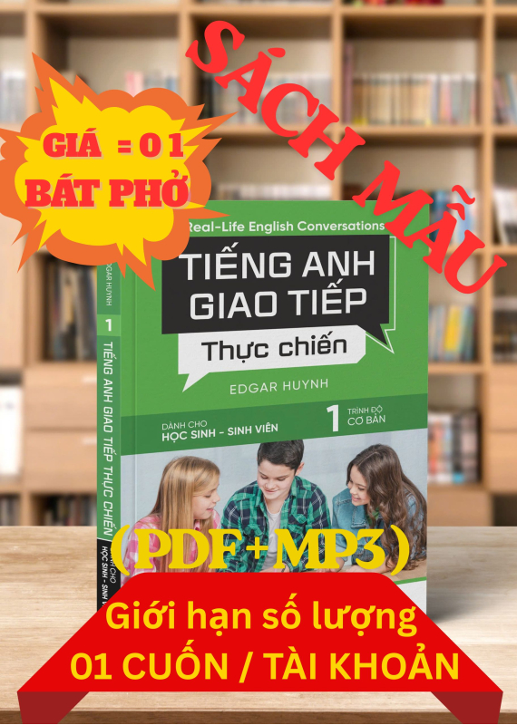 TIẾNG ANH GIAO TIẾP THỰC CHIẾN- HỌC SINH SINH VIÊN- CƠ BẢN