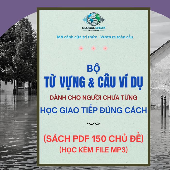VÌ SAO BẠN HỌC RẤT NHIỀU TỪ VỰNG NHƯNG VẪN KHÔNG NÓI ĐƯỢC?
